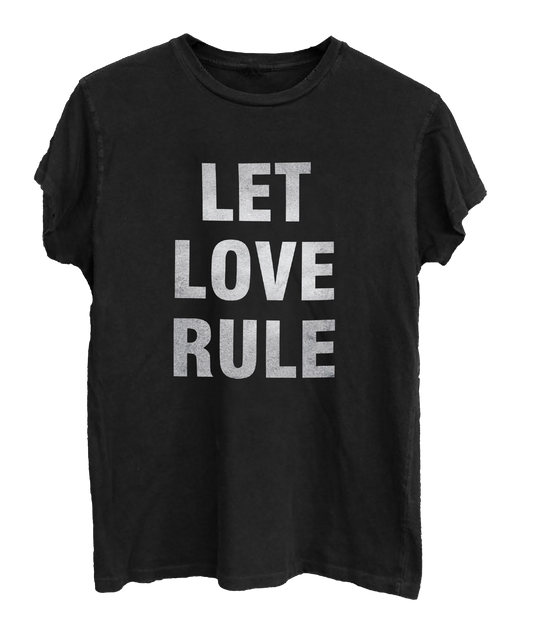 Let Love Rule Tee