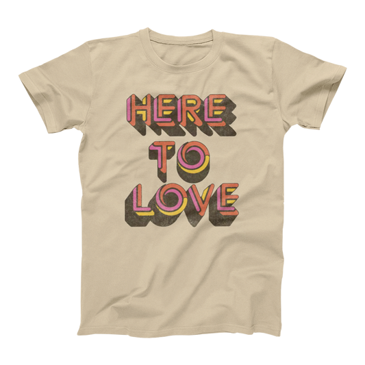 Here to Love Text Tee